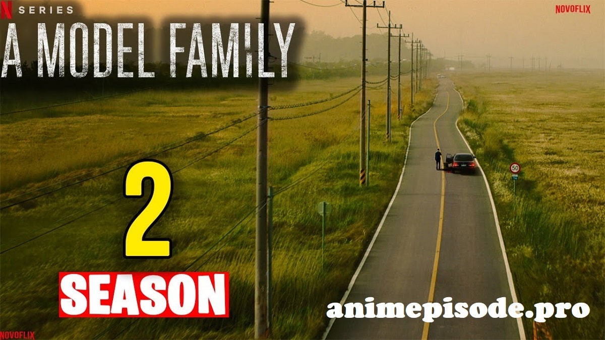 A Model Family Season 2 Release Date