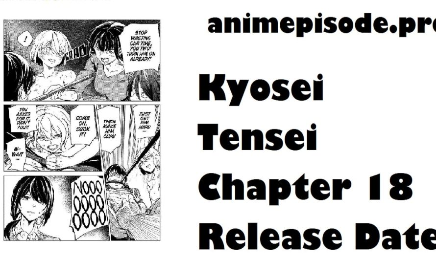 Kyosei Tensei Chapter 18 Release Date, Time, Spoiler, Raw English Manhwa, Countdown