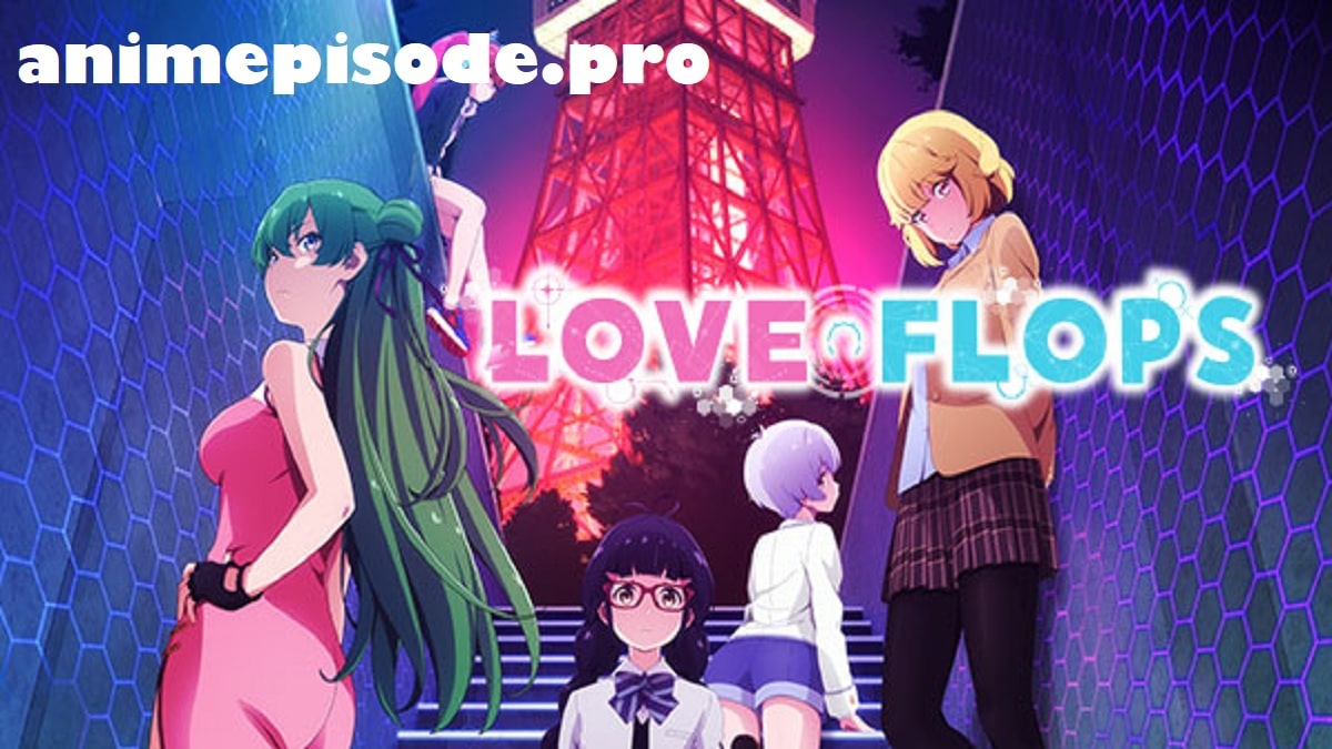 Love Flops Episode 12 Release Date