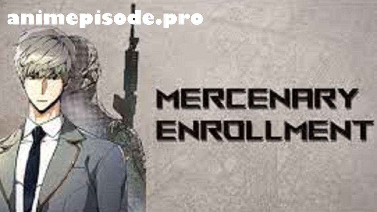 Mercenary Enrollment Chapter 115 Release Date