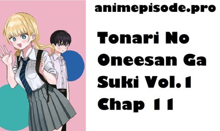 Tonari No Oneesan Ga Suki Vol.1 Chap 11 Release Date