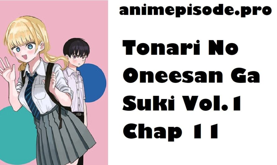Tonari No Oneesan Ga Suki Vol.1 Chap 11 Release Date, Time, Spoiler, Raw English Manhwa, Countdown
