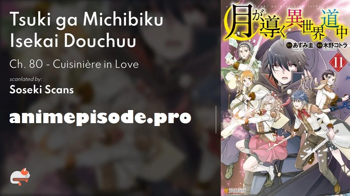 Tsuki Ga Michibiku Isekai Douchuu Chapter 80