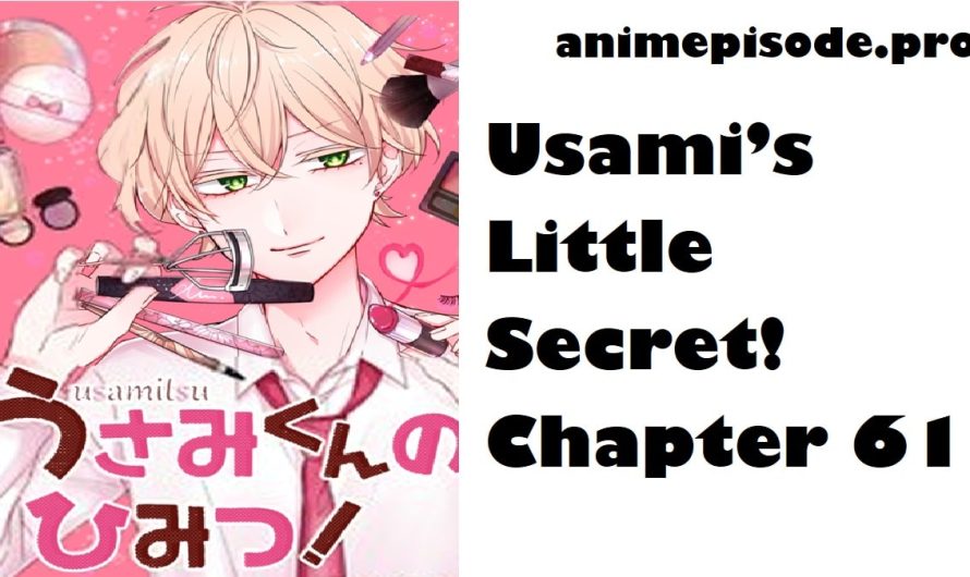 Usami’s Little Secret! Chapter 61 Release Date, Time, Spoiler, Raw English Manhwa, Countdown