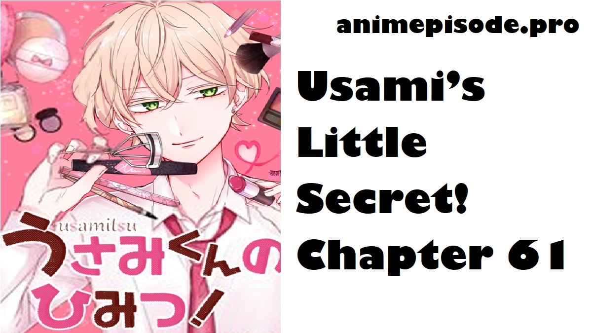 Usami’s Little Secret! Chapter 61 Release Date