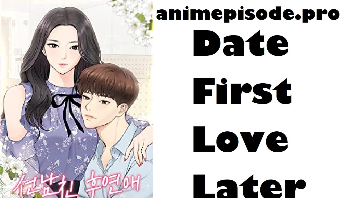 Date First Love Later