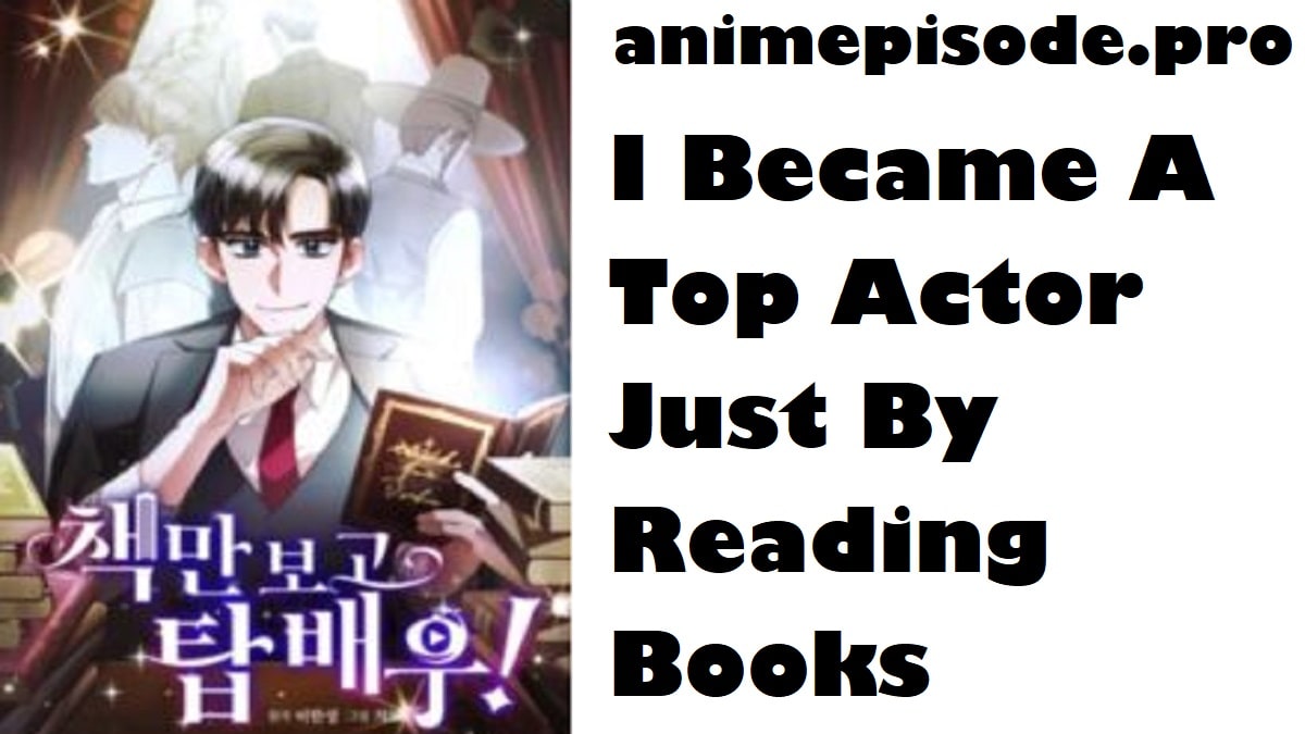 I Became A Top Actor Just By Reading Books Chapter 41
