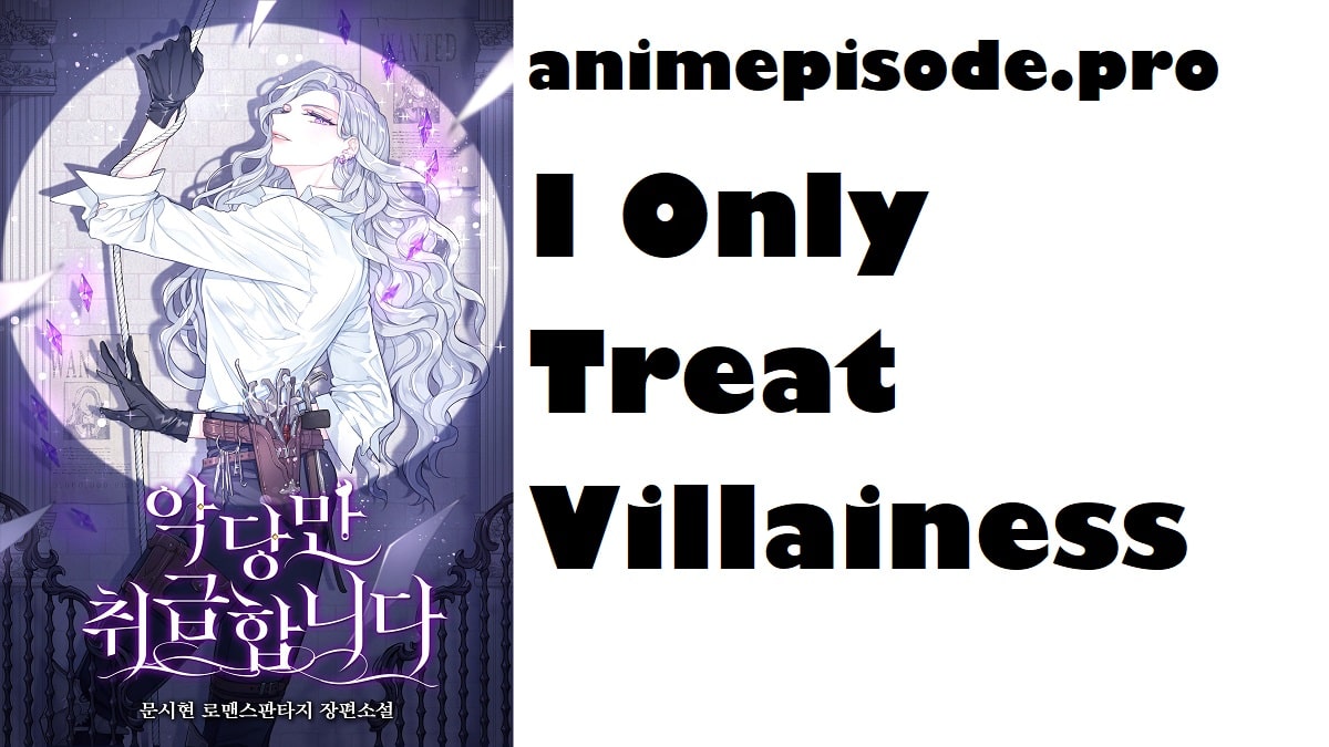 I Only Treat Villainess