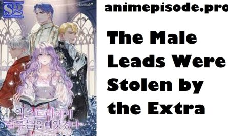 The Male Leads Were Stolen by the Extra Chapter 2