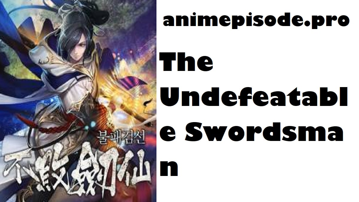 The Undefeatable Swordsman Chapter 150