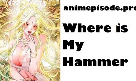 Where is My Hammer Chapter 19