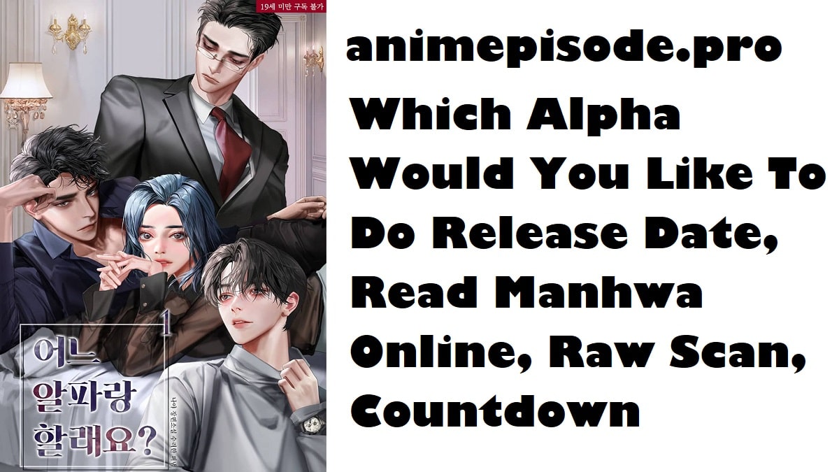Which Alpha Would You Like To Do